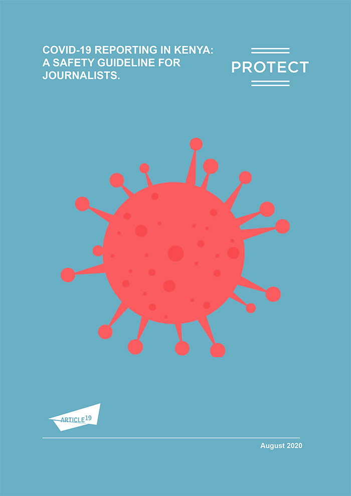 COVID-19 Reporting in Kenya: A Safety Guideline for Journalists.